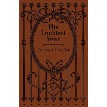 His Luckiest Year: A Sequel to "Lucky Bob" - Paperback