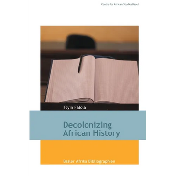 Decolonizing African History - Paperback