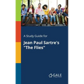 A Study Guide for Jean Paul Sartre's "The Flies"