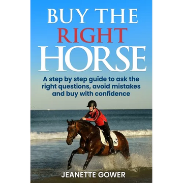 Buy The Right Horse: A step by step guide to ask questions, avoid mistakes and buy with confidence - Paperback