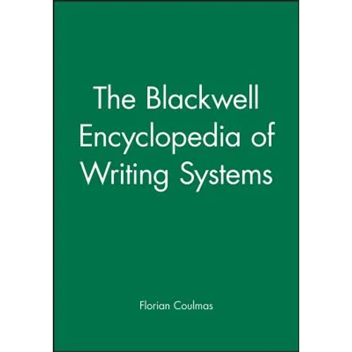 The Blackwell Encyclopedia of Writing Systems