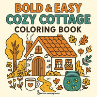 Bold & Easy Cozy Cottage Vibes Coloring Book: Cute Stress Relief Coloring - Paperback
