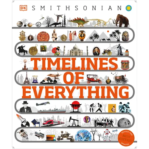 Timelines of Everything: From Woolly Mammoths to World Wars