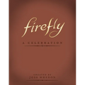 Firefly: A Celebration