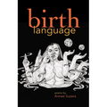 Birth Language: Poems