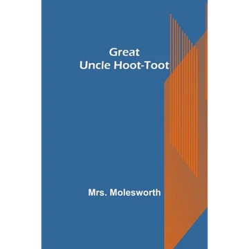 Great Uncle Hoot-Toot - Paperback