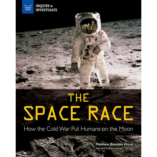 The Space Race: How the Cold War Put Humans on the Moon
