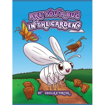 Are You a Bug in the Garden? - Hardcover