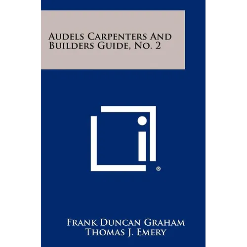 Audels Carpenters And Builders Guide, No. 2