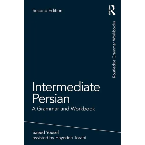 Intermediate Persian: A Grammar and Workbook