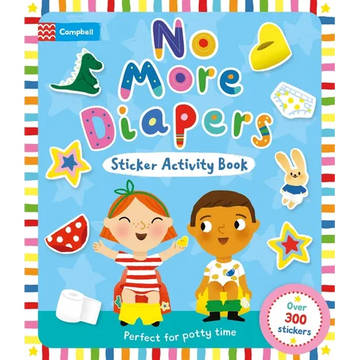 No More Diapers: Perfect for Potty Time, with Over 300 Stickers and a Reward Chart! - Paperback