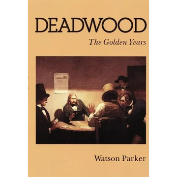 Deadwood: The Golden Years - Paperback