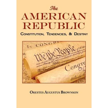 The American Republic: Complete Original Text - Paperback