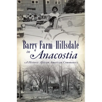 Barry Farm-Hillsdale in Anacostia: A Historic African American Community - Paperback
