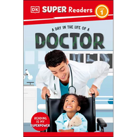 DK Super Readers Level 1 a Day in the Life of a Doctor - Paperback