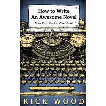 How to Write an Awesome Novel - Paperback