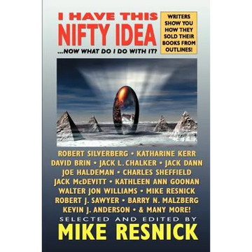 I Have This Nifty Idea: ...Now What Do I Do with It? - Paperback