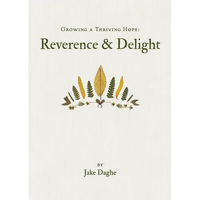 Growing a Thriving Hope: Reverence & Delight - Paperback