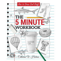 How to Draw Cool Stuff: The 5 Minute Workbook: 2nd Edition - Paperback