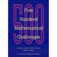 Five Hundred Mathematical Challenges - Paperback