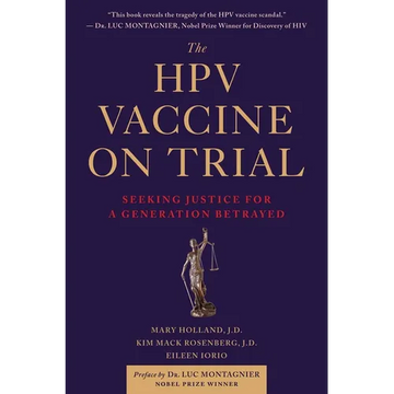 The Hpv Vaccine on Trial: Seeking Justice for a Generation Betrayed - Paperback