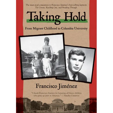 Taking Hold: From Migrant Childhood to Columbia University - Paperback