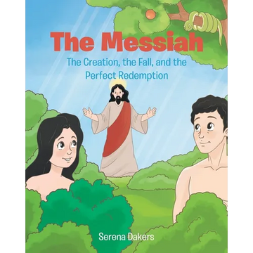 The Messiah: The Creation, the Fall, and the Perfect Redemption - Paperback