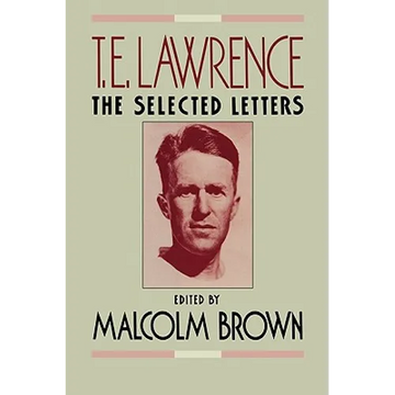 T. E. Lawrence: The Selected Letters - Paperback