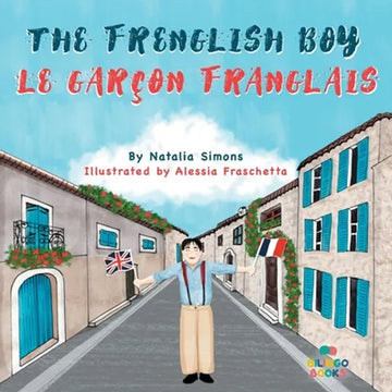 The Frenglish Boy / Le Garçon Franglais - Paperback