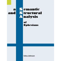 A Semantic and Structural Analysis of Ephesians - Paperback
