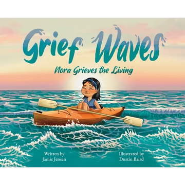 Grief Waves: Nora Grieves the Living - Hardcover