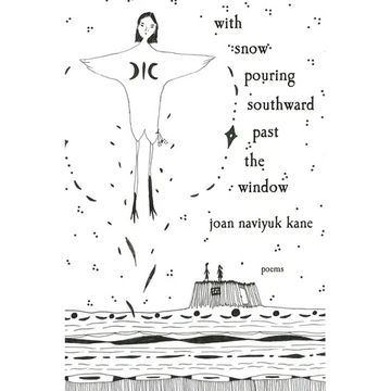 With Snow Pouring Southward Past the Window: Poems - Paperback