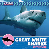 Great White Sharks in the Wild - Library Binding