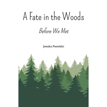 A Fate in the Woods: Before We Met - Paperback