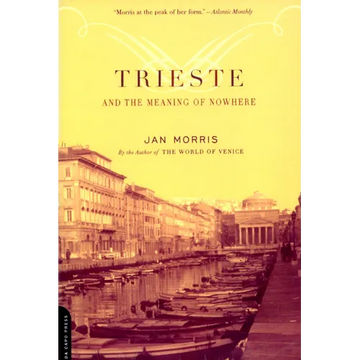 Trieste and the Meaning of Nowhere - Paperback