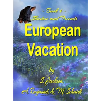 Shadow and Friends European Vacation - Hardcover