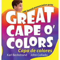 Great Cape o' Colors - Capa de colores: English-Spanish with pronunciation guide - Hardcover