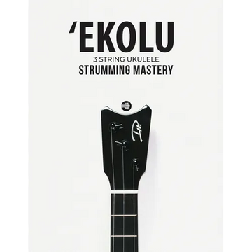 Ekolu 3 String Ukulele Strumming Mastery - Paperback