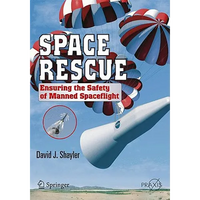 Space Rescue: Ensuring the Safety of Manned Spacecraft - Paperback