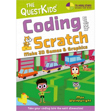 Coding with Scratch - Make 3D Games & Graphics: Take Your Coding Into the Next Dimension! - Paperback