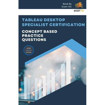 Concept Based Practice Questions for Tableau Desktop Specialist Certification Latest Edition 2026 - Paperback