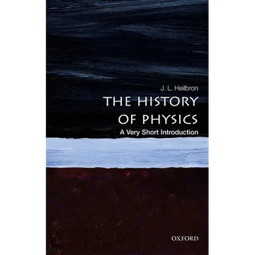 The History of Physics: A Very Short Introduction - Paperback