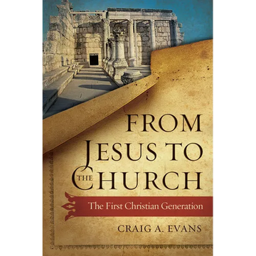 From Jesus to the Church - Paperback