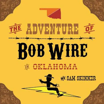The Adventure of Bob Wire in Oklahoma - Paperback