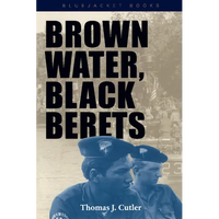 Brown Water, Black Berets: Coastal and Riverine Warfare in Vietnam - Paperback