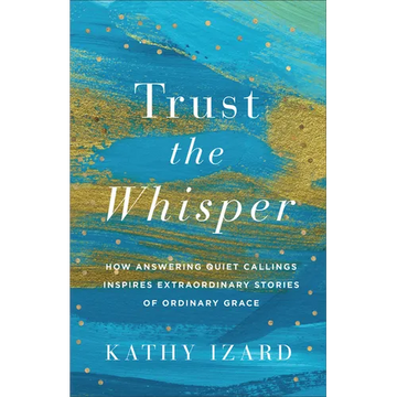 Trust the Whisper - Hardcover