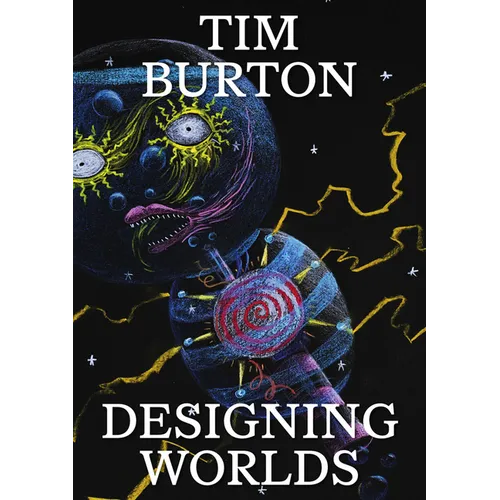 Tim Burton: Designing Worlds