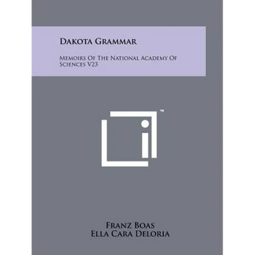 Dakota Grammar: Memoirs Of The National Academy Of Sciences V23 - Paperback