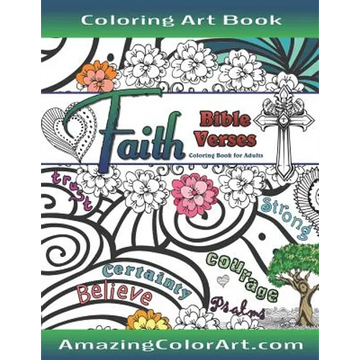 Faith Bible Verses Coloring Book for Adults: Featuring Illustrations and Designs to Color with Bible Scripture Verses on Faith - Paperback