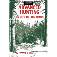 Advanced Hunting on Deer and Elk Trails - Paperback